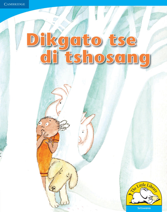 Dikgato tse di tshosang (Big Book version) ISBN/SKU: 9780521156103