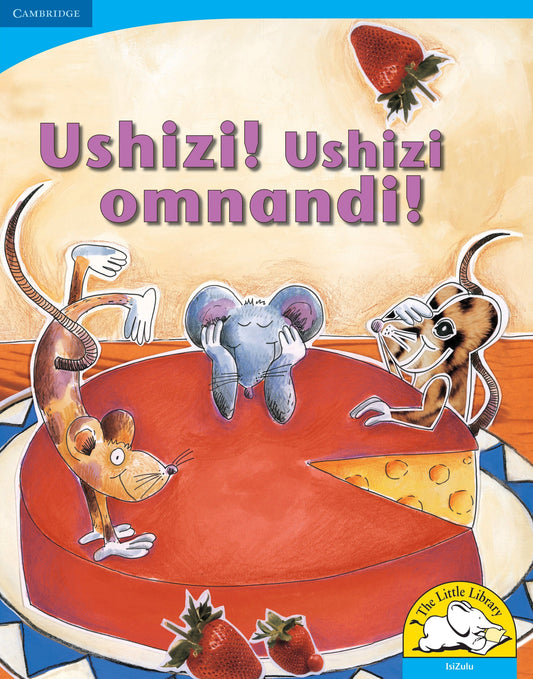 Ushizi! Ushizi omnandi! (Big Book version) ISBN/SKU: 9780521156509