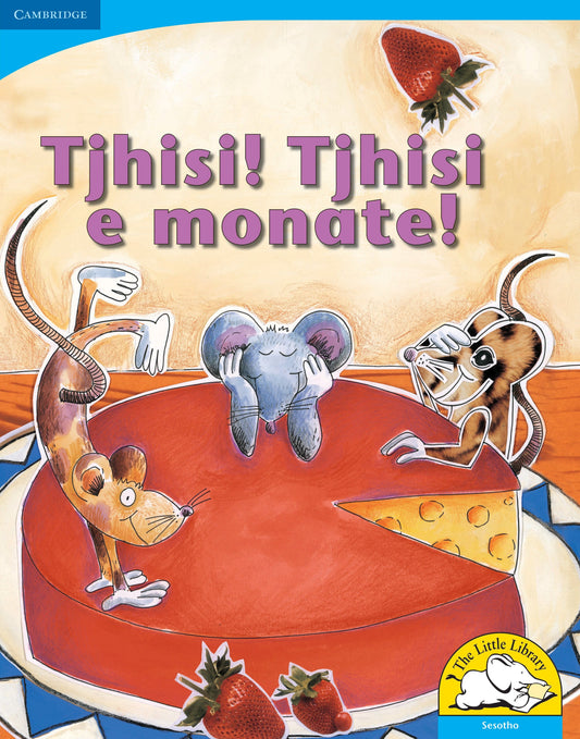 Tjhisi! Tjhisi e monate! (Big Book version) ISBN/SKU: 9780521156516