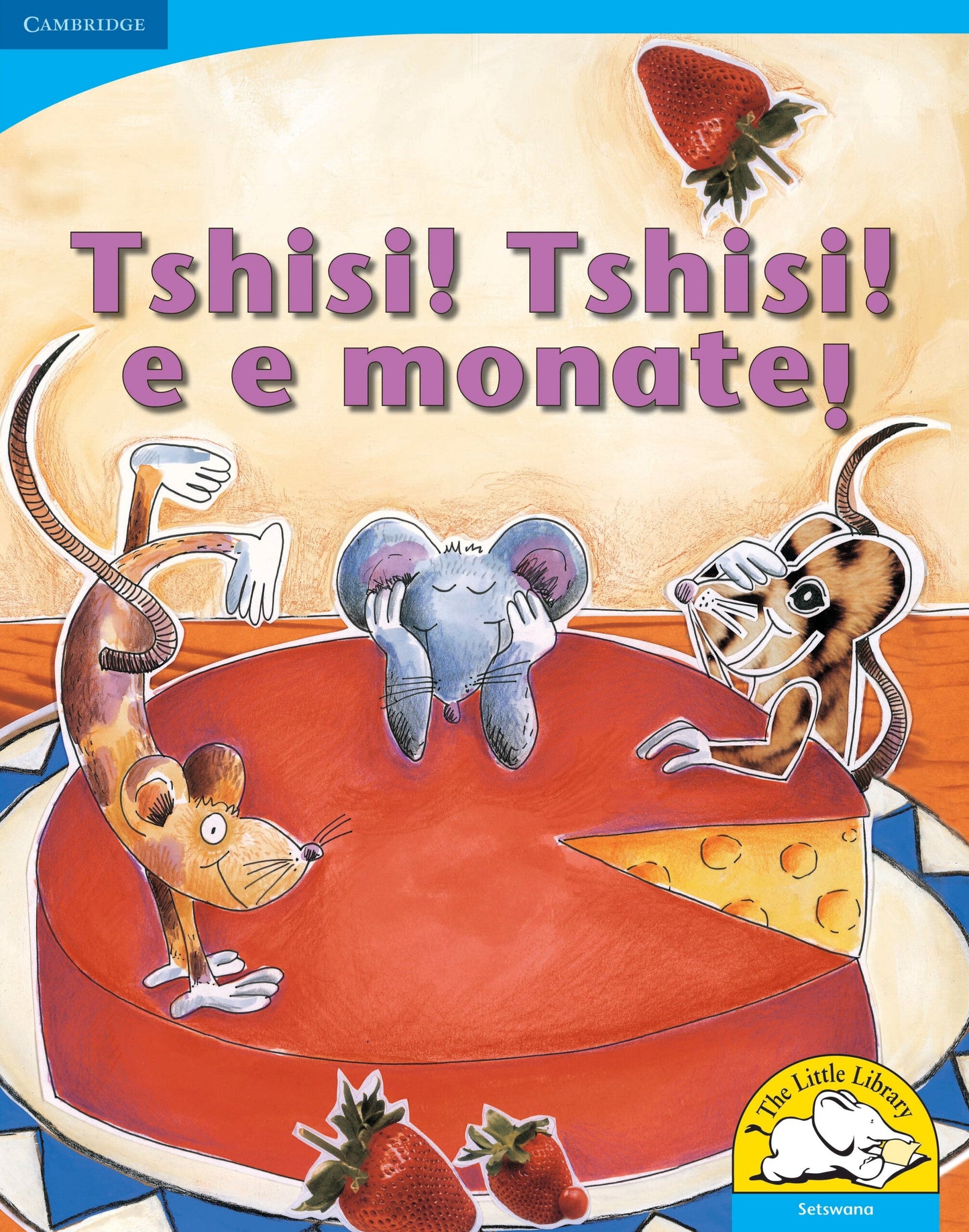 Tshisi! Tshisi e e monate! (Big Book version) ISBN/SKU: 9780521156578