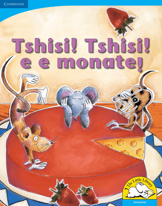 Tshisi! Tshisi e e monate! (Big Book version) ISBN/SKU: 9780521156578