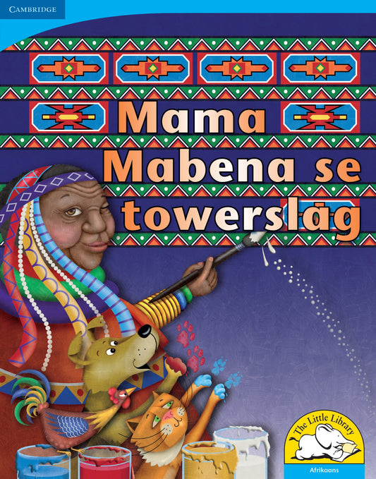 Mama Mabena se towerslag (Big Book version) ISBN/SKU: 9780521156592