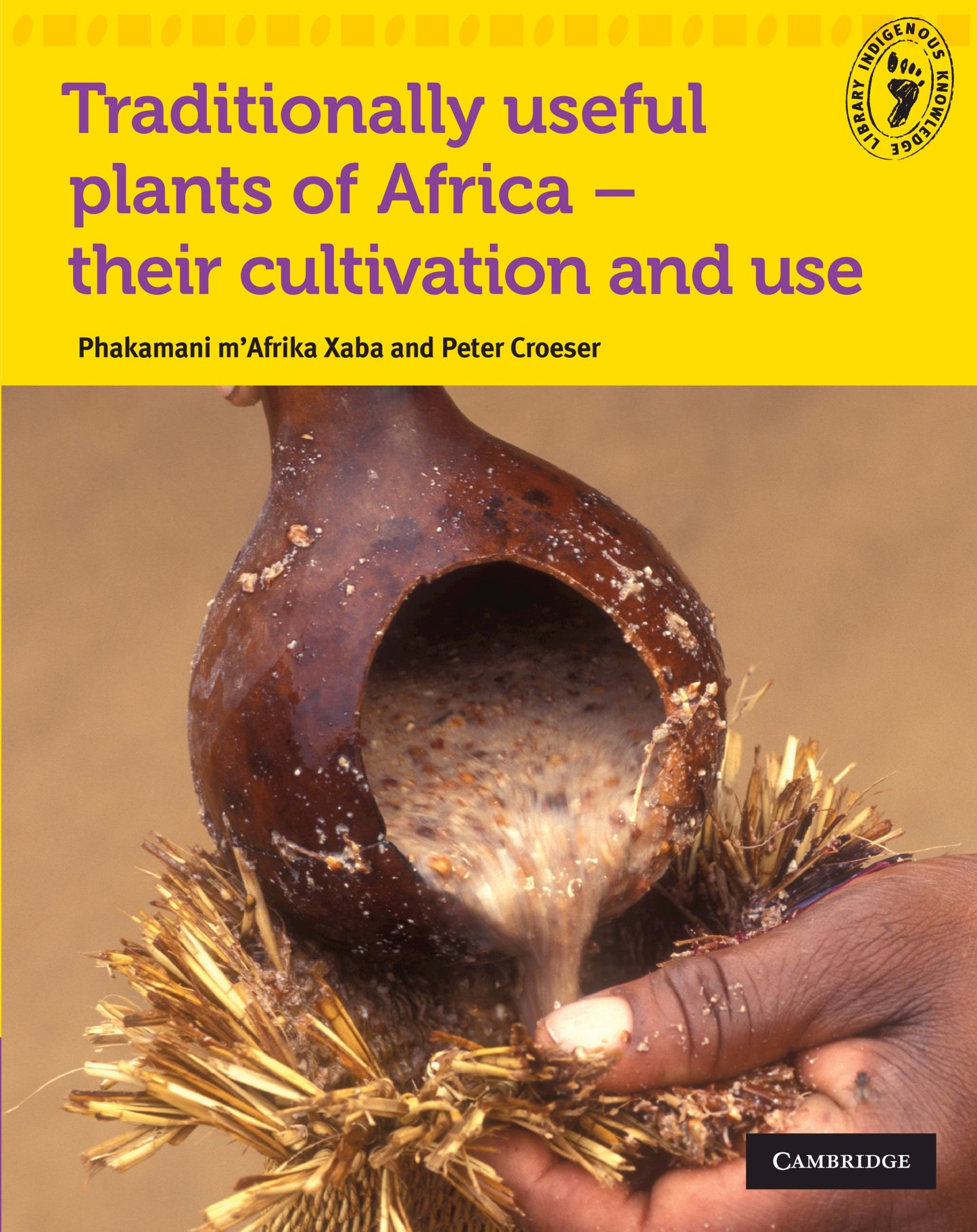 Traditionally Useful Plants of Africa - Their Cultivation and Use ISBN/SKU: 9780521157100