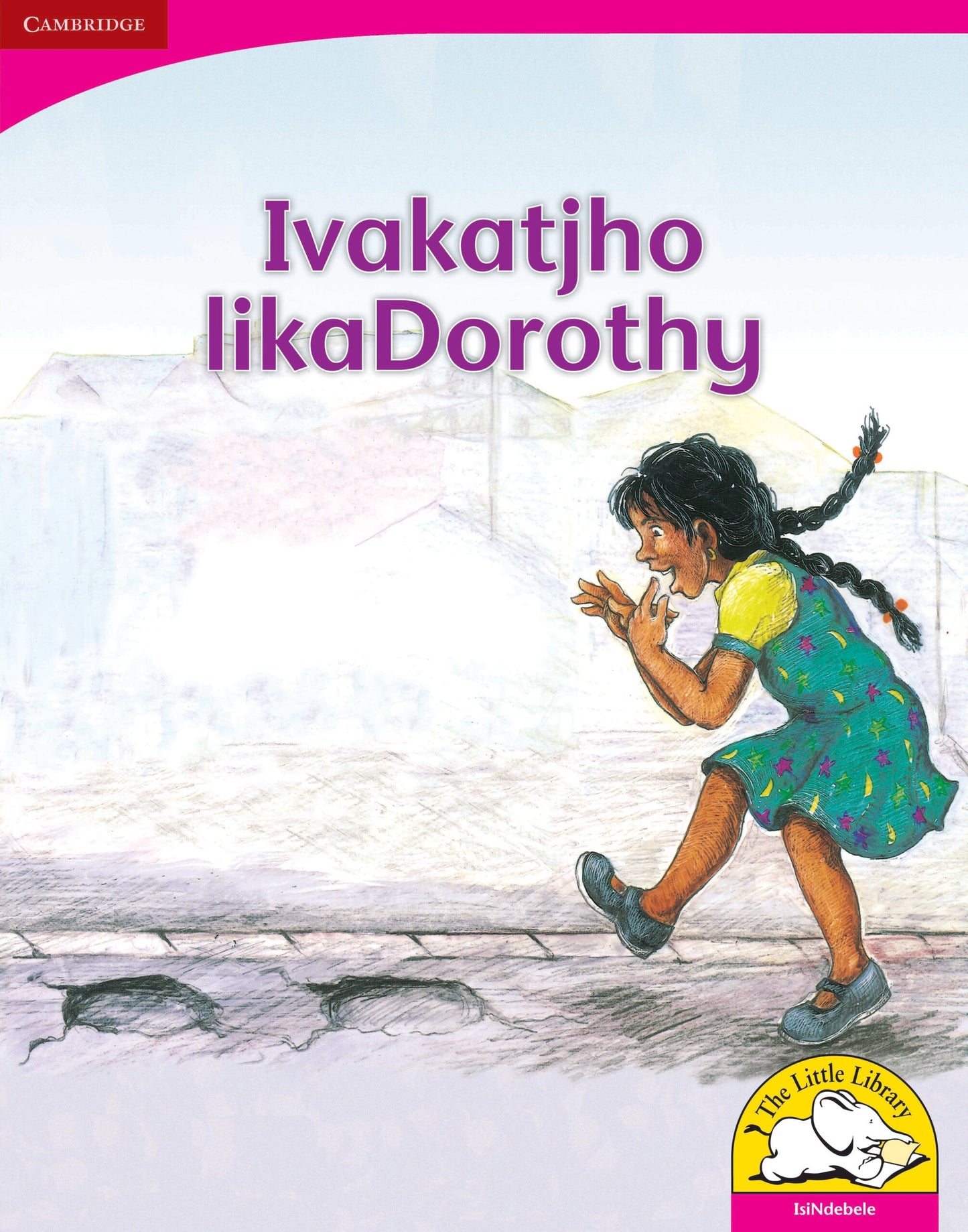 Ivakatjho likaDorothy (Big Book version) ISBN/SKU: 9780521164887