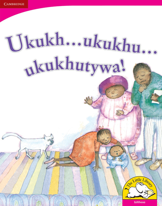 Ukukh ... ukukhu ... ukukhutywa! (Big Book version) ISBN/SKU: 9780521164948