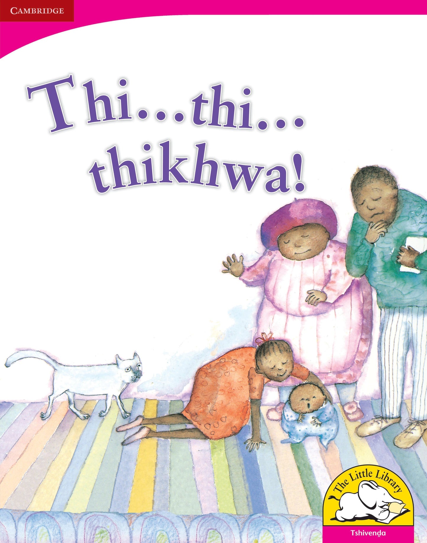 Thi... Thi... thikhwa! (Big Book version) ISBN/SKU: 9780521164986
