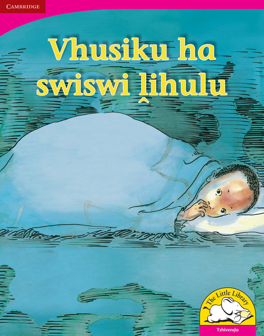 Vhusiku ha swiswi lihulu (Big Book version) ISBN/SKU: 9780521165099