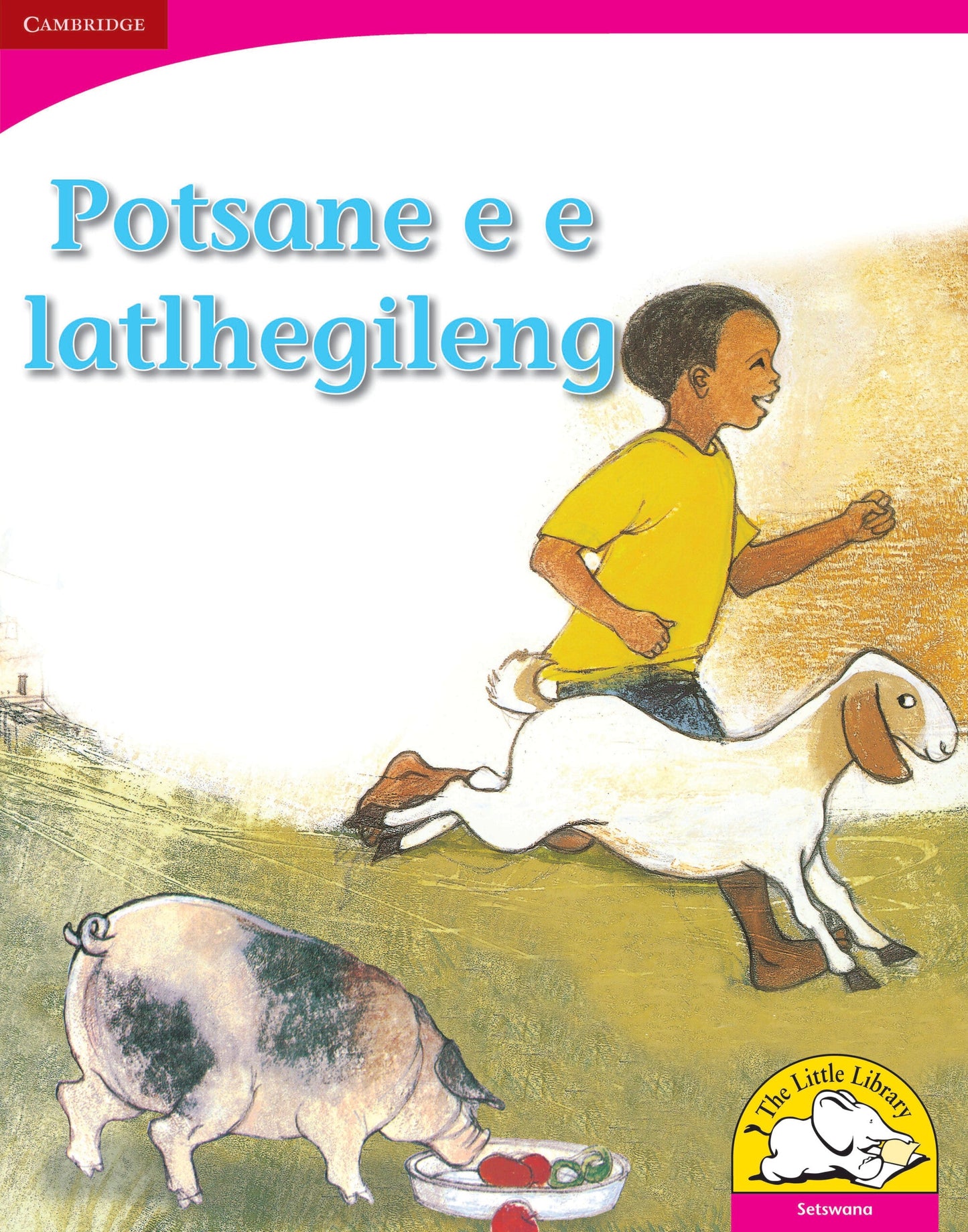 Potsane e e latlhegileng (Big Book version) ISBN/SKU: 9780521165464