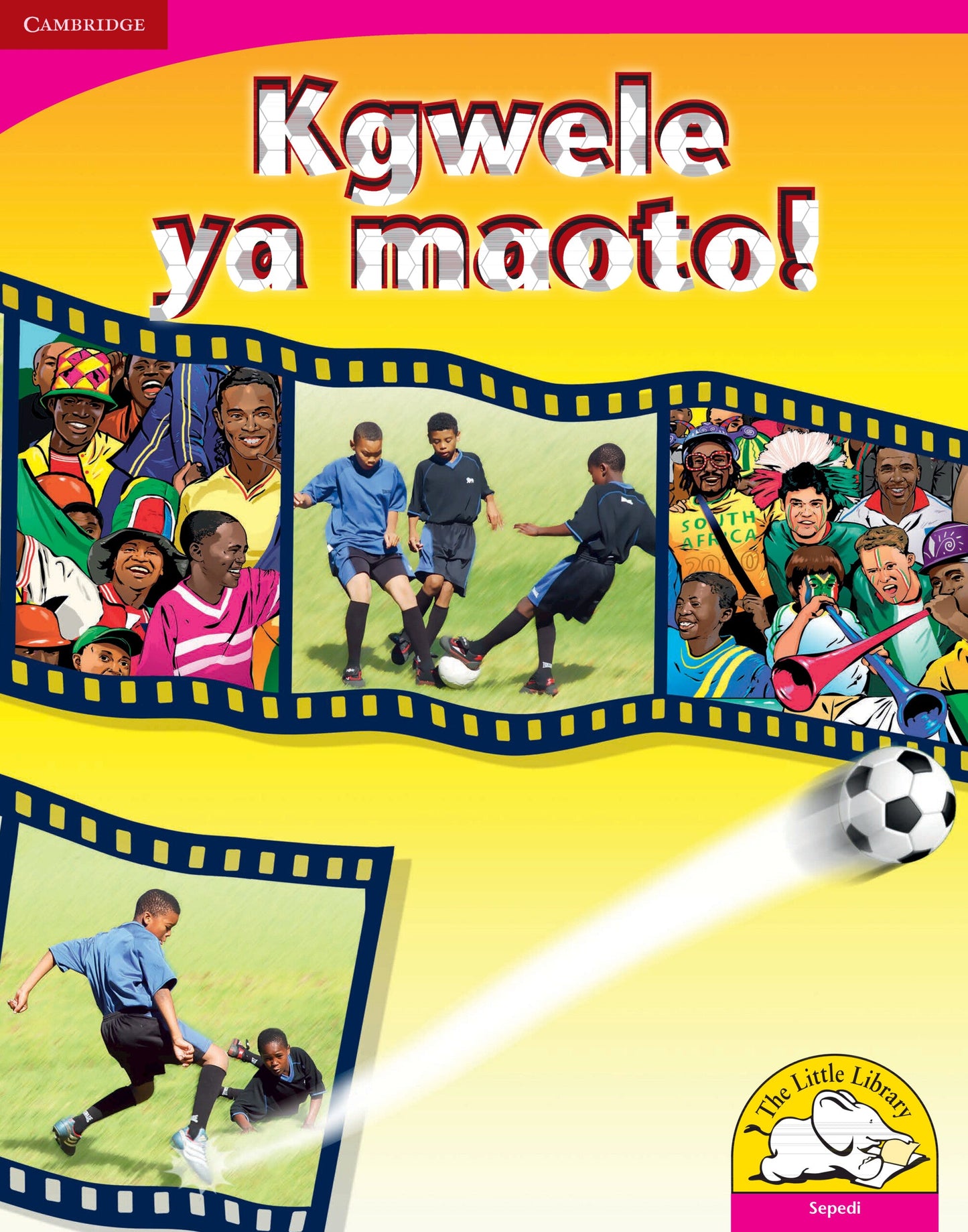 Kgwele ya maoto! (Big Book version) ISBN/SKU: 9780521165990