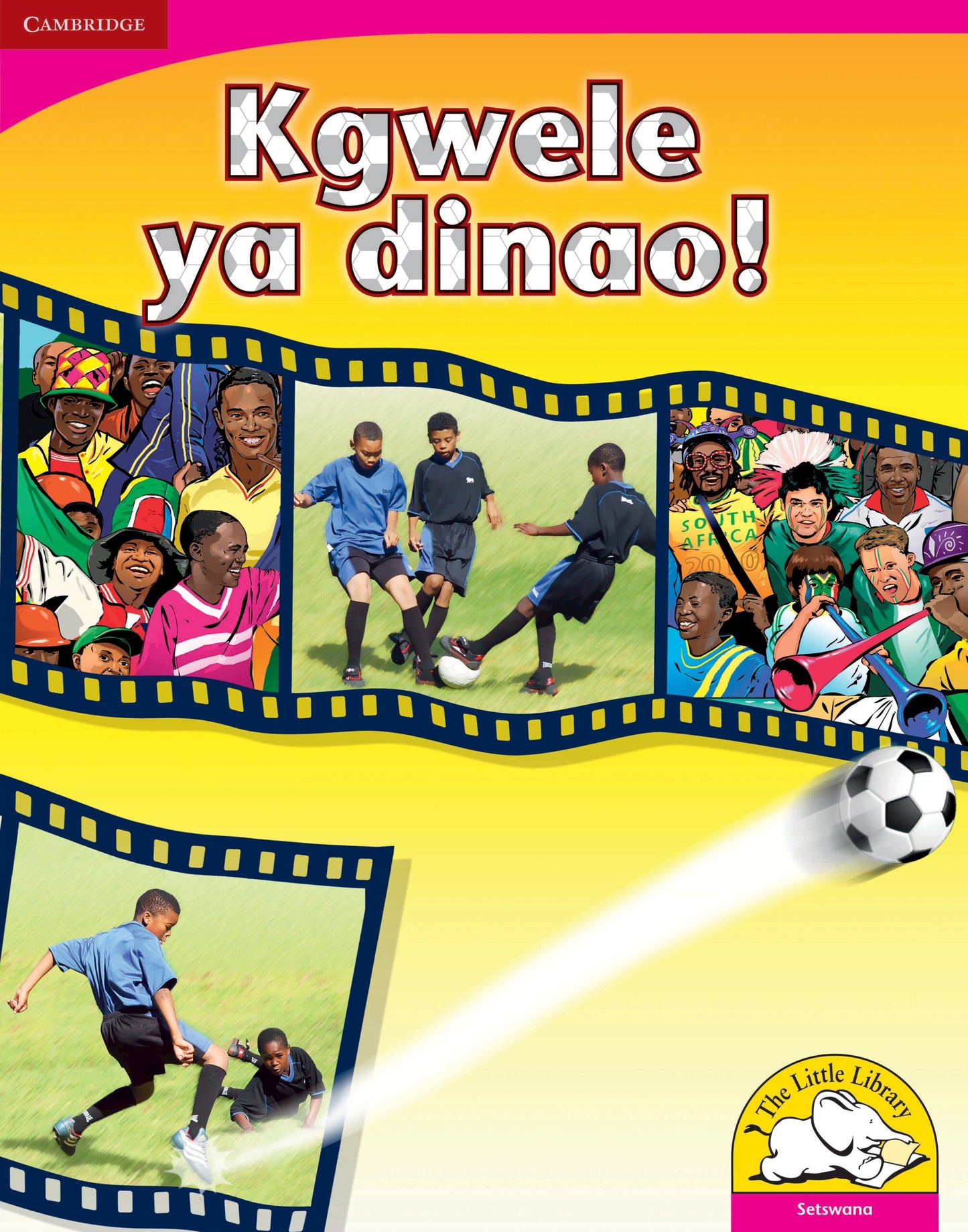Kgwele ya dinao! (Big Book version) ISBN/SKU: 9780521166034