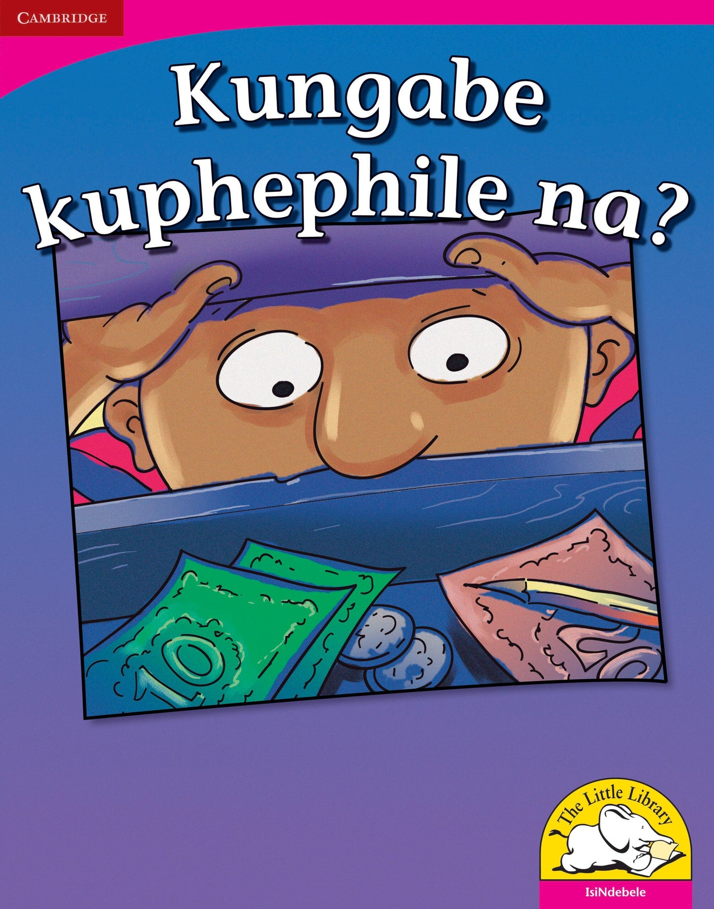 Kungabe kuphephile na? (Big Book version) ISBN/SKU: 9780521166607