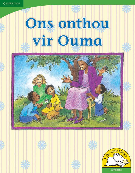 Ons onthou vir Ouma (Big Book version) ISBN/SKU: 9780521167239