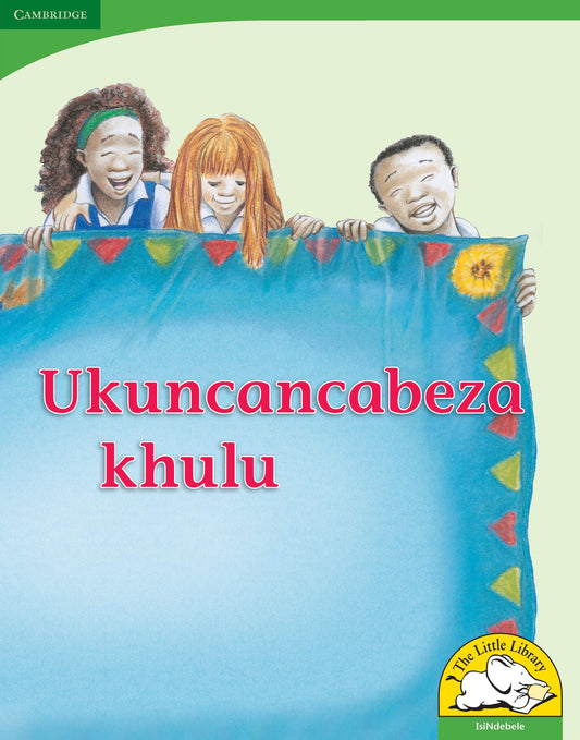 Ukuncancabeza khulu (Big Book version) ISBN/SKU: 9780521167420
