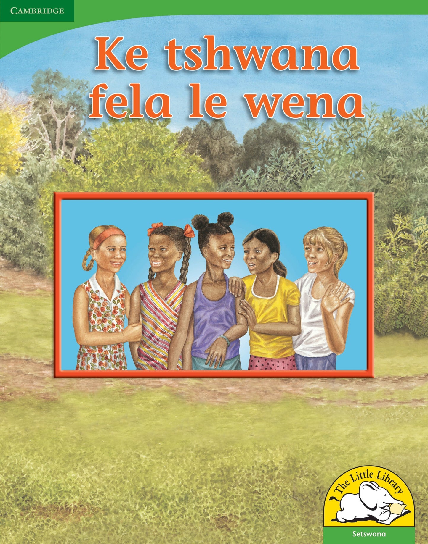 Ke tshwana fela le wena (Big Book version) ISBN/SKU: 9780521167895