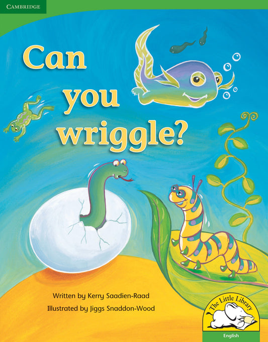 Can you wriggle? (Big Book version) ISBN/SKU: 9780521719568