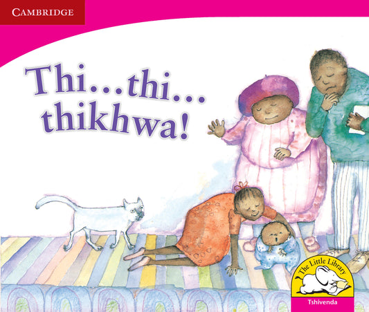 Thi ... thi ... thikhwa! ISBN/SKU: 9780521724395