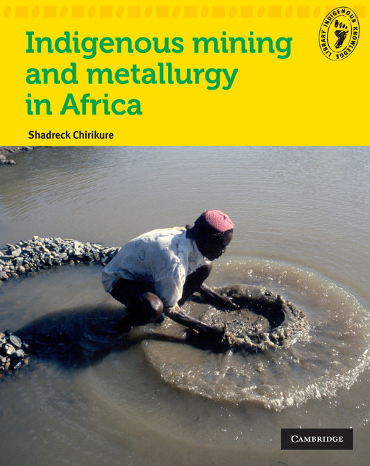 Indigenous Mining and Metallurgy ISBN/SKU: 9780521740197