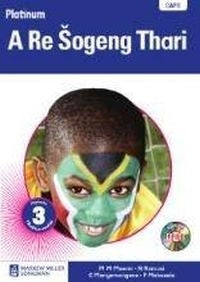 Platinum A Re Šogeng Thari Grade 3 Teacher's Guide (Includes Audio CD + Training DVD) ISBN/SKU: 9780636133907