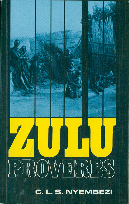 Zulu Proverbs ISBN/SKU: 9780796002303