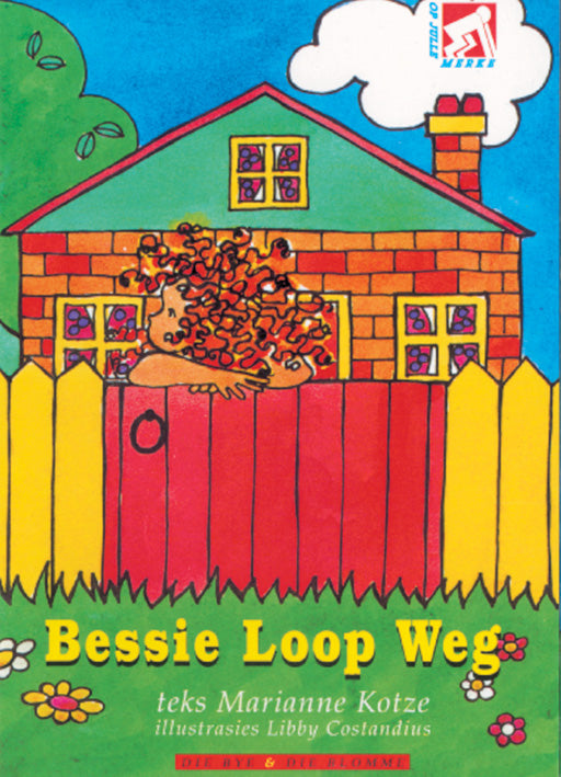 Op Pad L/Boeke Die Bye En Die Blomme Bessie Loop Weg ISBN/SKU: 9780796006288