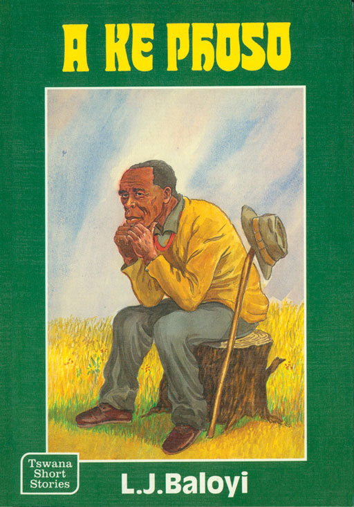 A Ke Phoso ISBN/SKU: 9780796006578