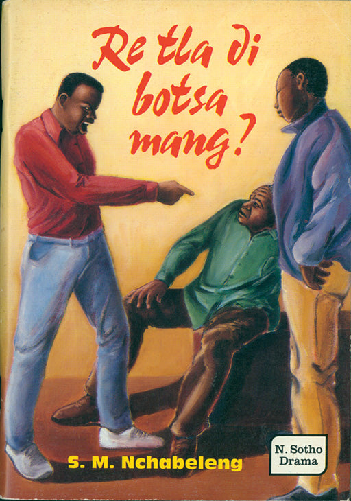 Re Tla Di Botsa Mang ISBN/SKU: 9780796008152