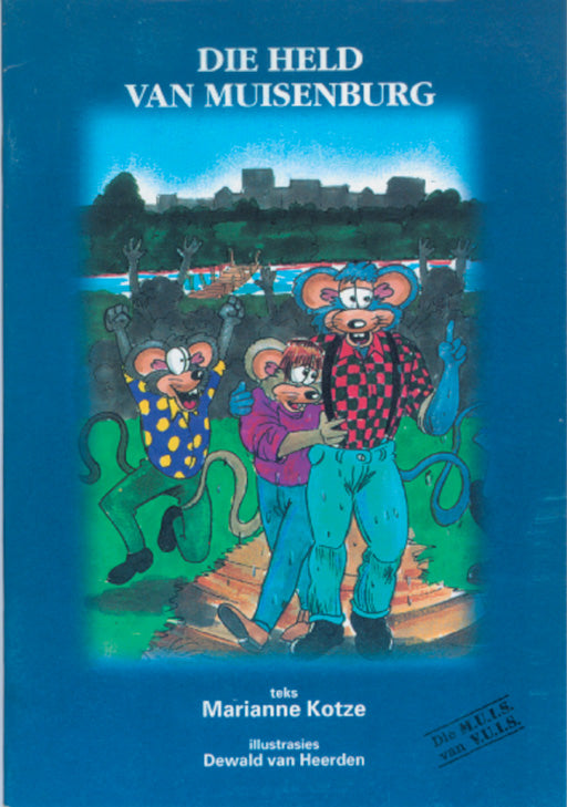 Op Pad L/Boeke Die Muis Van Vuis Die Held Van Muisenberg ISBN/SKU: 9780796008183