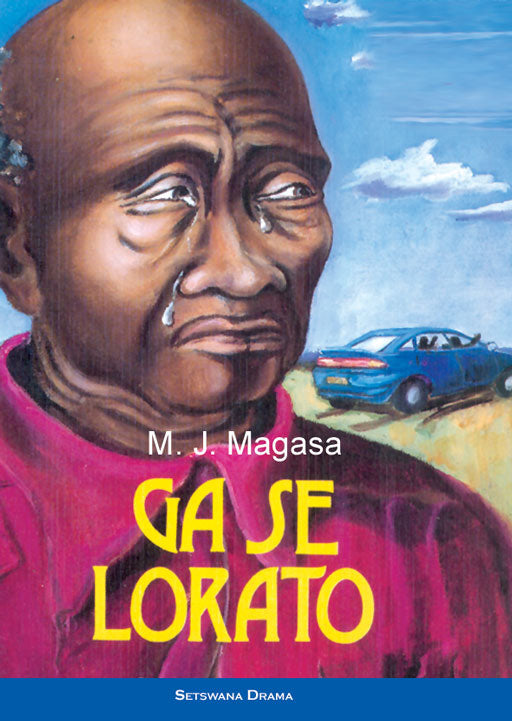 Ga Se Lorato ISBN/SKU: 9780796008640