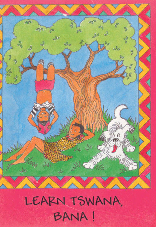 Learn Tswana Bana ISBN/SKU: 9780796009685