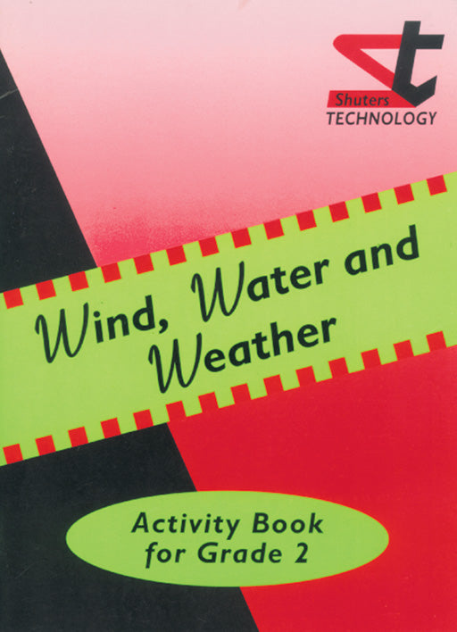 Shuters Prim.Tech.Activ.Book Grade 2 Wind Water & Weather ISBN/SKU: 9780796010346