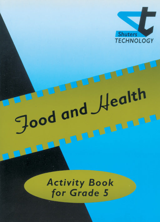 Shuters Prim.Tech.Activ.Book Grade 5 Food And Health ISBN/SKU: 9780796010377