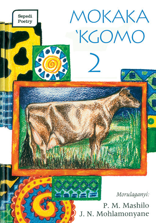 Mokaka' Kgomo 2 ISBN/SKU: 9780796010858