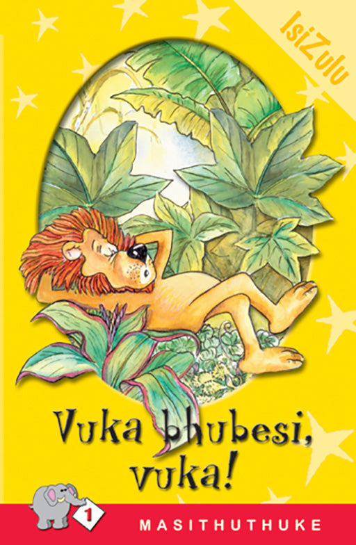 Masithuthuke Series Level 1 Book 3 Vuka Bhubesi Vuka! ISBN/SKU: 9780796017444