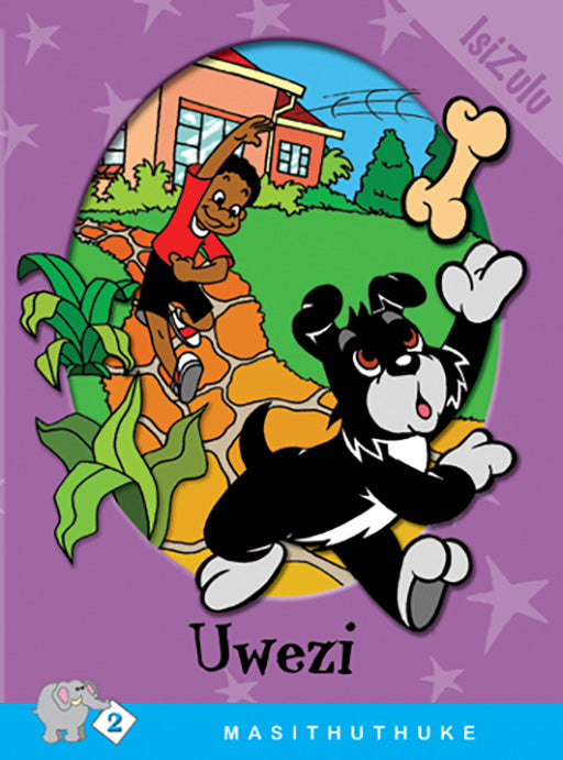 Masithuthuke Series Level 2 Book 1 Uwezi ISBN/SKU: 9780796017468
