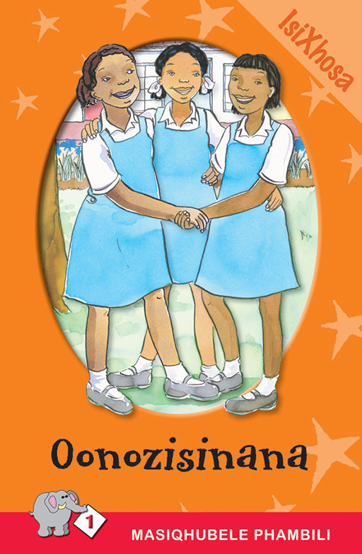 Masiqhubele Phambili Series Level 1 Book 1 Oonozisinana ISBN/SKU: 9780796017680