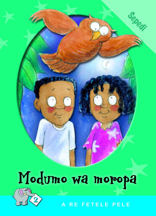 A Re Fetele Pele Series: Level 2 Book 2: Modumo Wa Moropa ISBN/SKU: 9780796025906