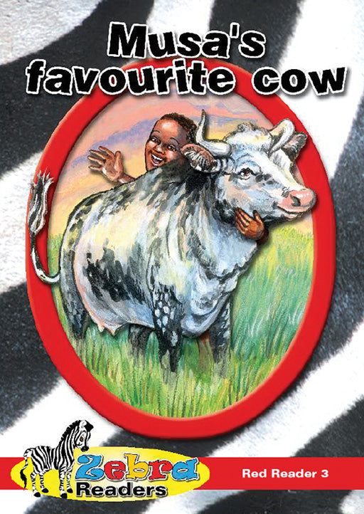 Zebra Reader Grade 2 Red Bk 3 - Musa'S Favourite Cow ISBN/SKU: 9780796026668