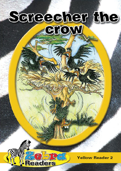 Zebra Reader Grade 3 Yellow Bk 2 - Screecher The Crow ISBN/SKU: 9780796026699