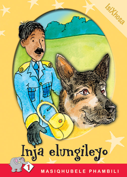 Masiqhubele Phambili Series Level 1 Book 8 Inja Elungileyo ISBN/SKU: 9780796026873