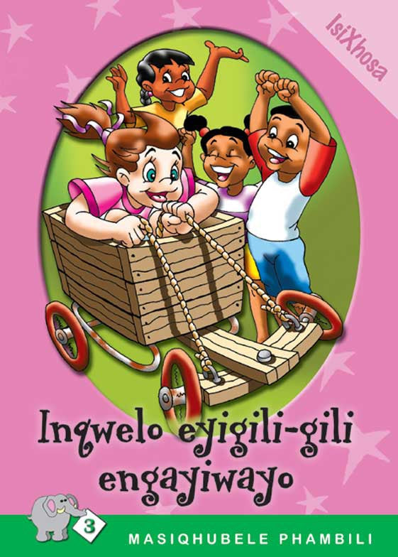 Masiqhubele Phambili Series Level 3 Book 7 Ingwelo ... ISBN/SKU: 9780796026941