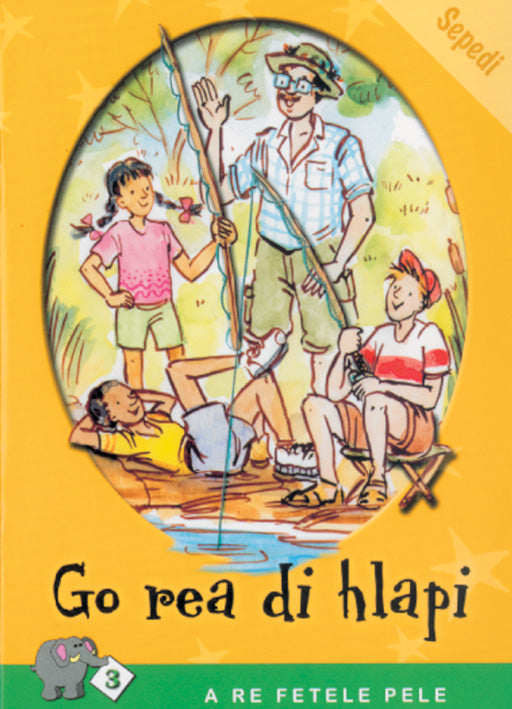 A Re Fetele Pele Series: Level 3 Book 1: Go Re Di Hlapi ISBN/SKU: 9780796028891