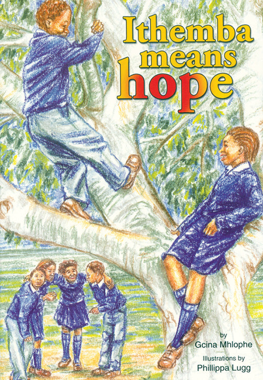 Ithemba Means Hope ISBN/SKU: 9780796029065