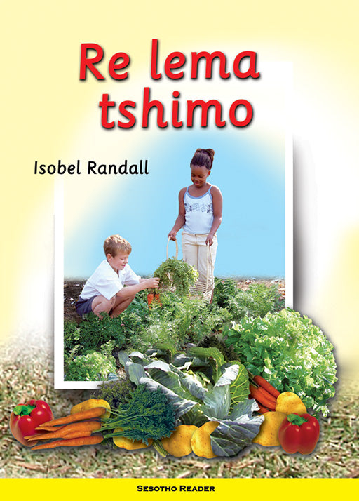 We Make A Garden: (Sesotho) Re Lema Tshimo ISBN/SKU: 9780796029218