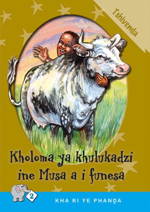 Kha Ri Ye Phanda: Level 2 Book 3: Kholomo Ya Khulukadzi ... ISBN/SKU: 9780796029362