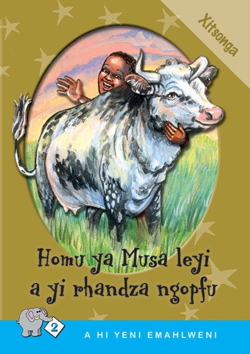 A Hi Yeni Emahlweni: Level 2 Book 3: Homu Ya Musa Leyi A Yi ISBN/SKU: 9780796029485