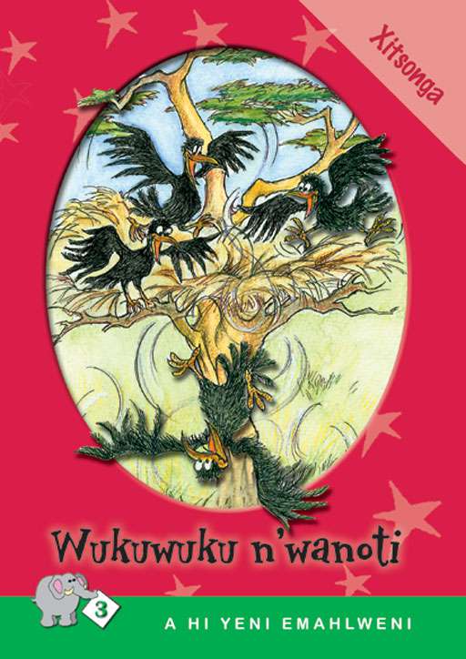 A Hi Yeni Emahlweni: Level 3 Book 2: Wukuwuku N'Wanoti ISBN/SKU: 9780796029515