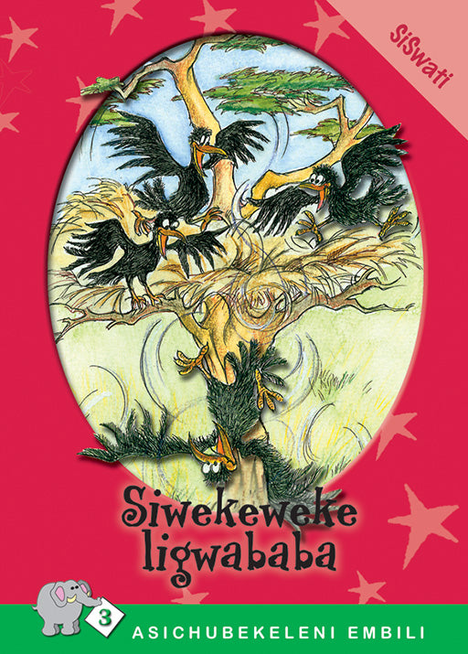 Asichubekeleni Embili Series: Level 3 Book 2: Siwekeweke ISBN/SKU: 9780796029676