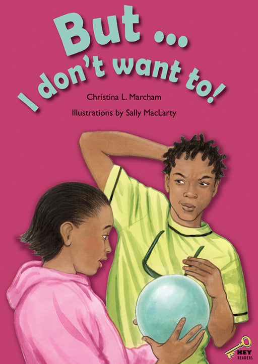 Key Readers: Yellow Level: But I Don'T Want To! ISBN/SKU: 9780796030351