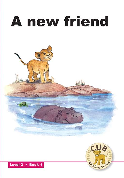 Cub Reading Scheme (English) Level 2 Bk 1: A New Friend ISBN/SKU: 9780796032706