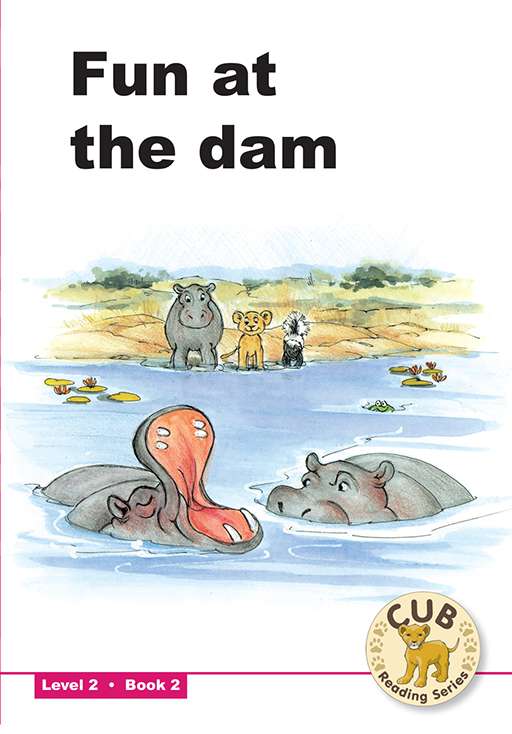 Cub Reading Scheme (English) Level 2 Bk 2: Fun At The Dam ISBN/SKU: 9780796032713